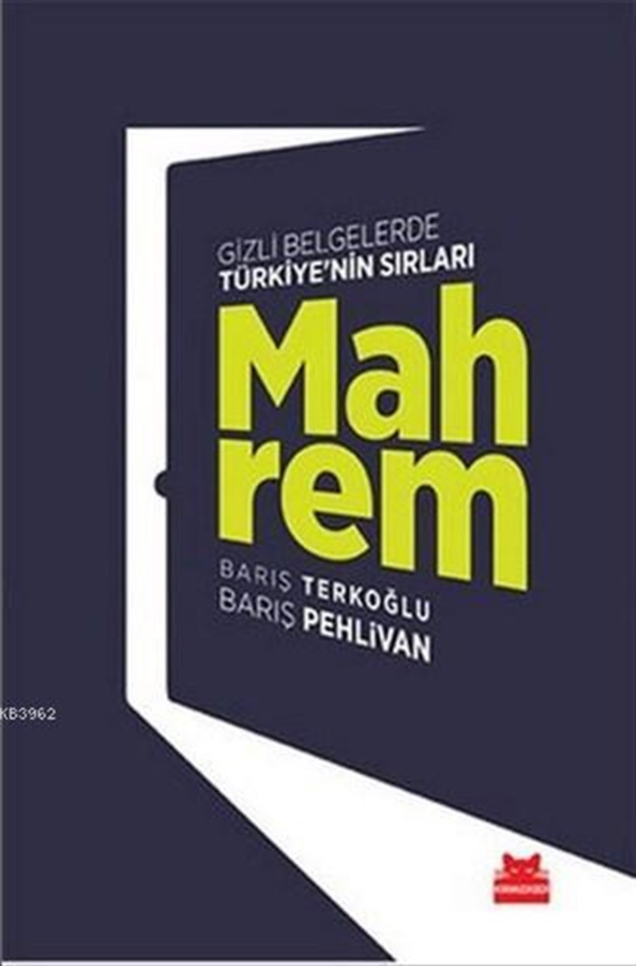 Mahrem; Gizli Belgelerde Türkiye'nin Sırları