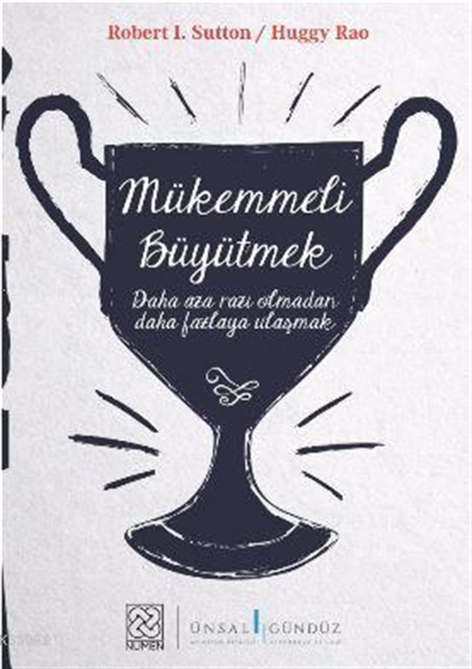 Mükemmeli Büyütmek; Daha Aza Razı Olmadan Daha Fazlaya Ulaşmak
