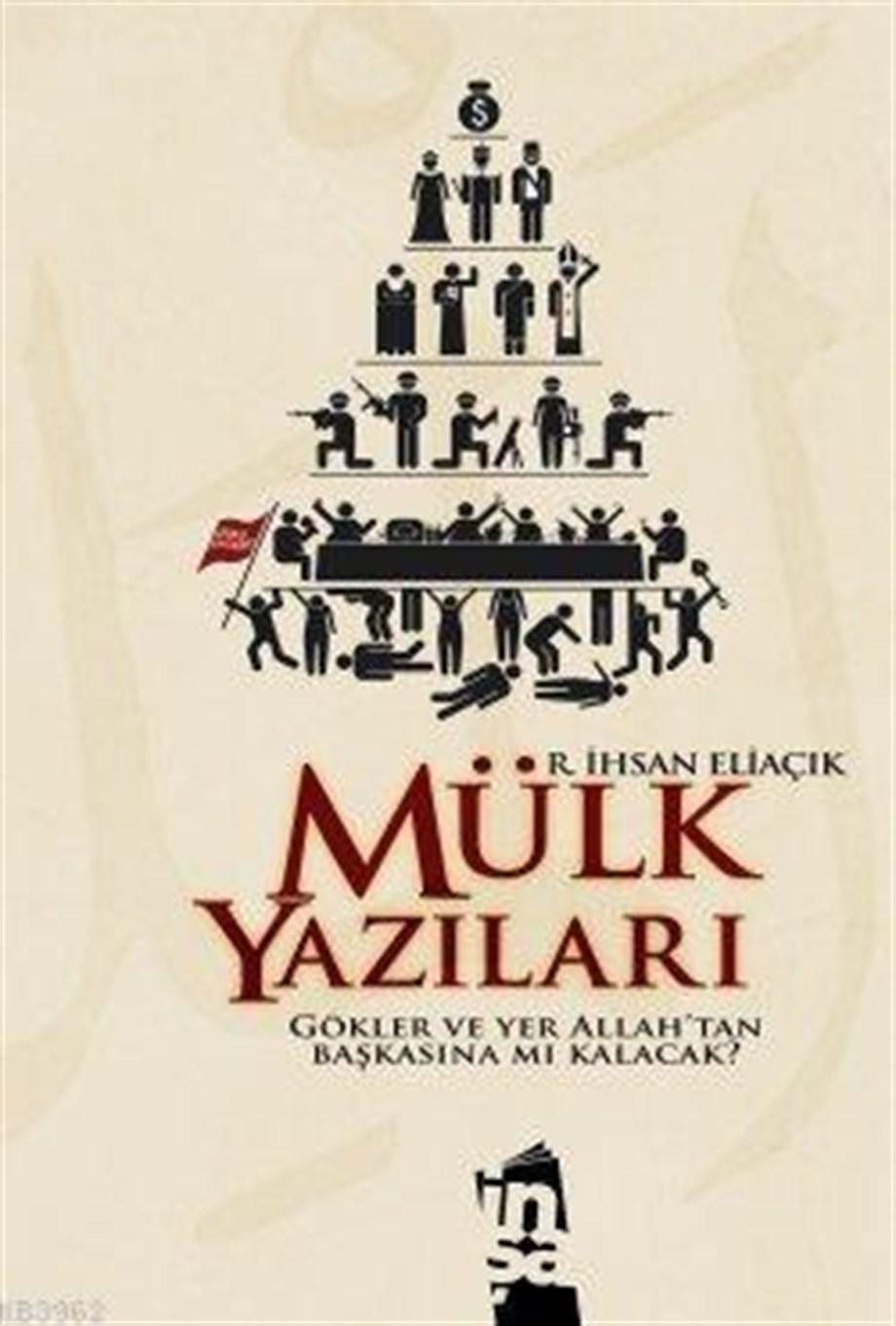 Mülk Yazıları; Gökler ve Yer Allah'tan Başkasına mı Kalacak?