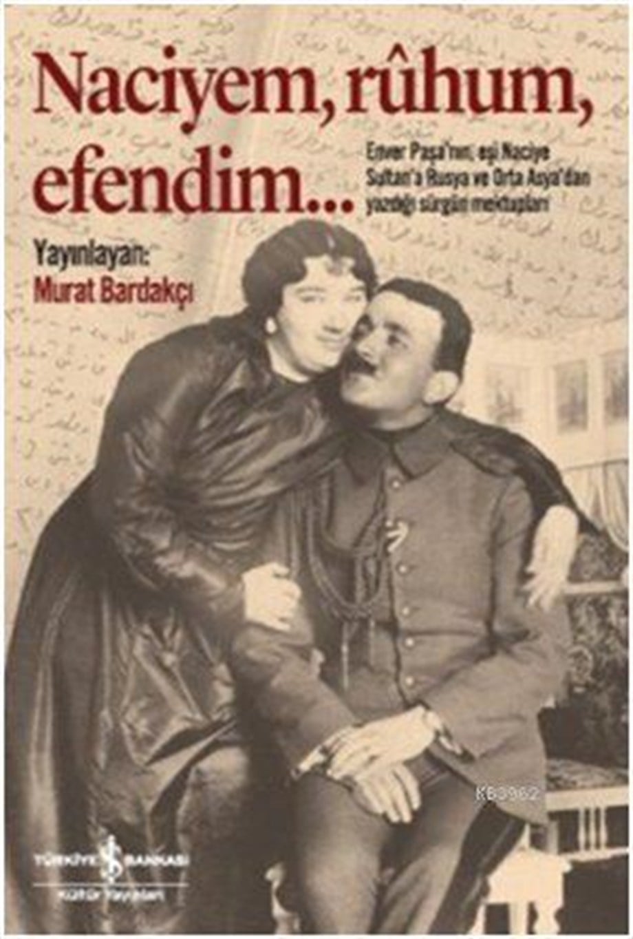 Naciyem, Rûhum, Efendim...
