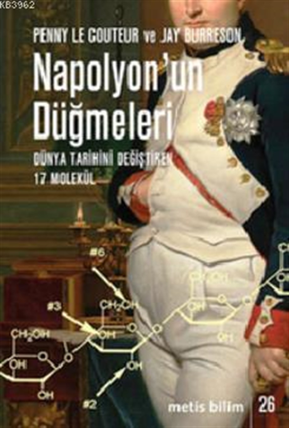 Napolyon'un Düğmeleri; Dünya Tarihini Değiştiren 17 Molekül
