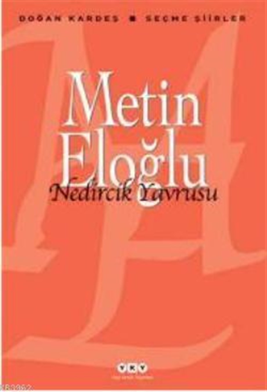Nedircik Yavrusu; Seçme Şiirler