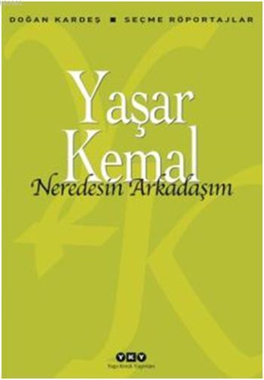 Neredesin Arkadaşım; Seçme Röportajlar