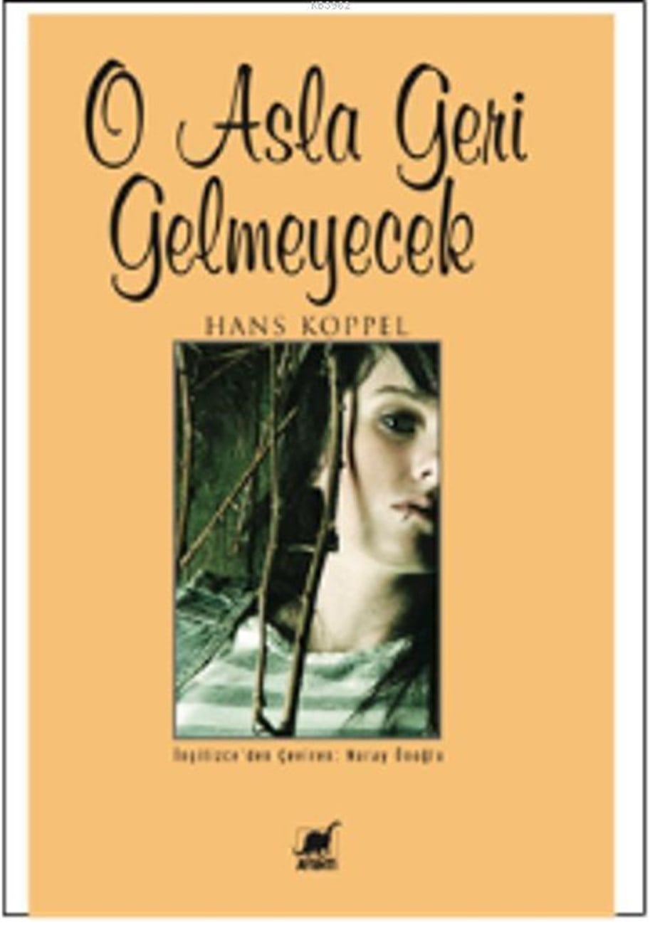 O Asla Geri Gelmeyecek