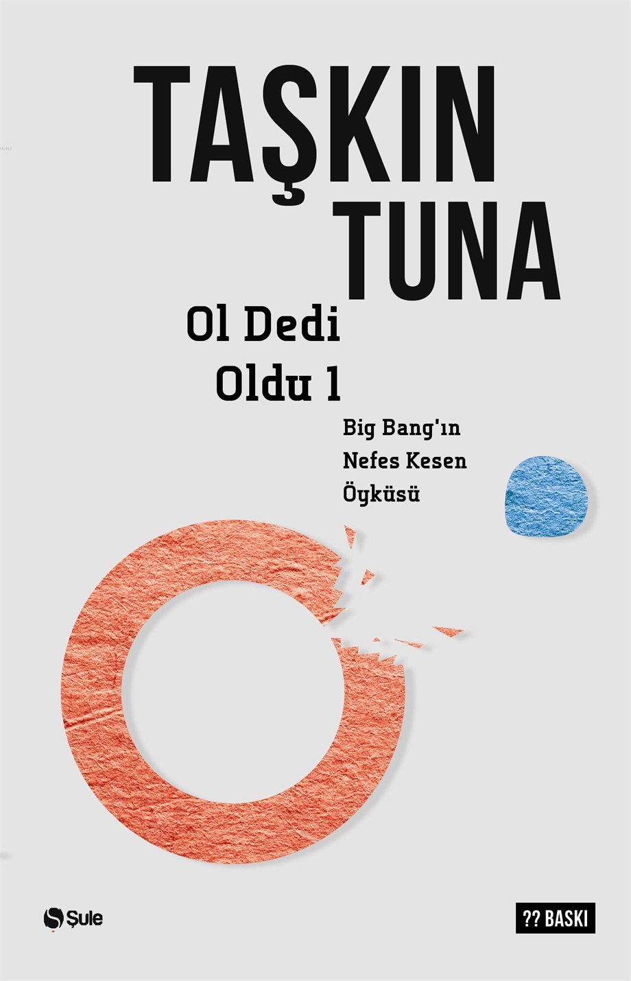Ol Dedi Oldu 1; Big-Bang'in Nefes Kesen Öyküsü