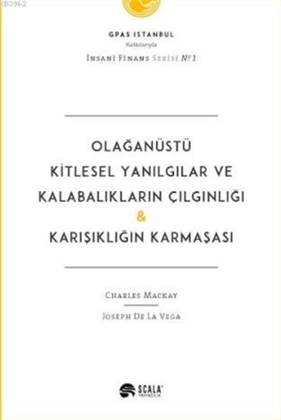 Olağanüstü Kitlesel Yanılgılar ve Kalabalıkların Çılgınlığı