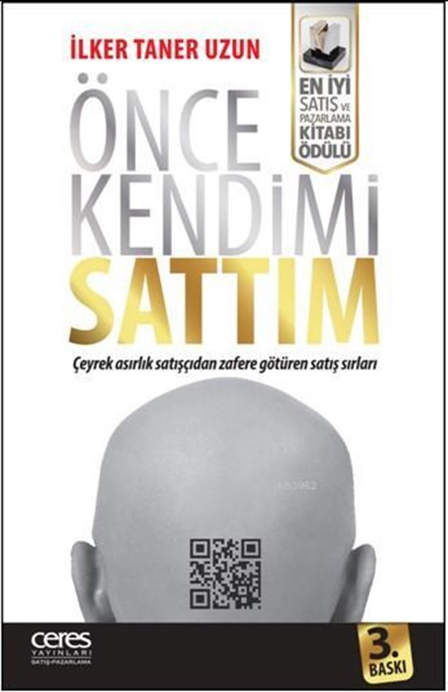 Önce Kendimi Sattım; Çeyrek asırlık satışçıdan zafere götüren satışsırları