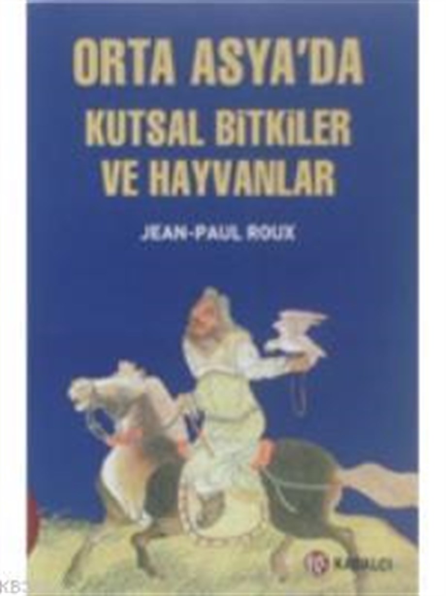 Orta Asyada Kutsal Bitkiler ve Hayvanlar