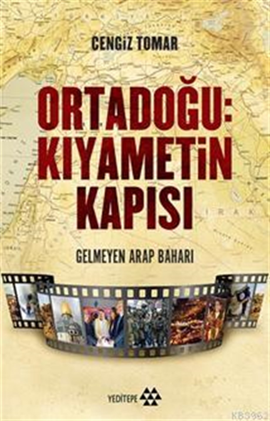 Ortadoğu: Kıyametin Kapısı Gelmeyen Arap Baharı
