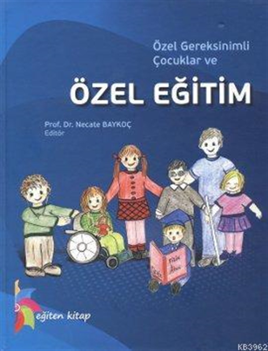 Özel Gereksinimli Çocuklar ve Özel Eğitim