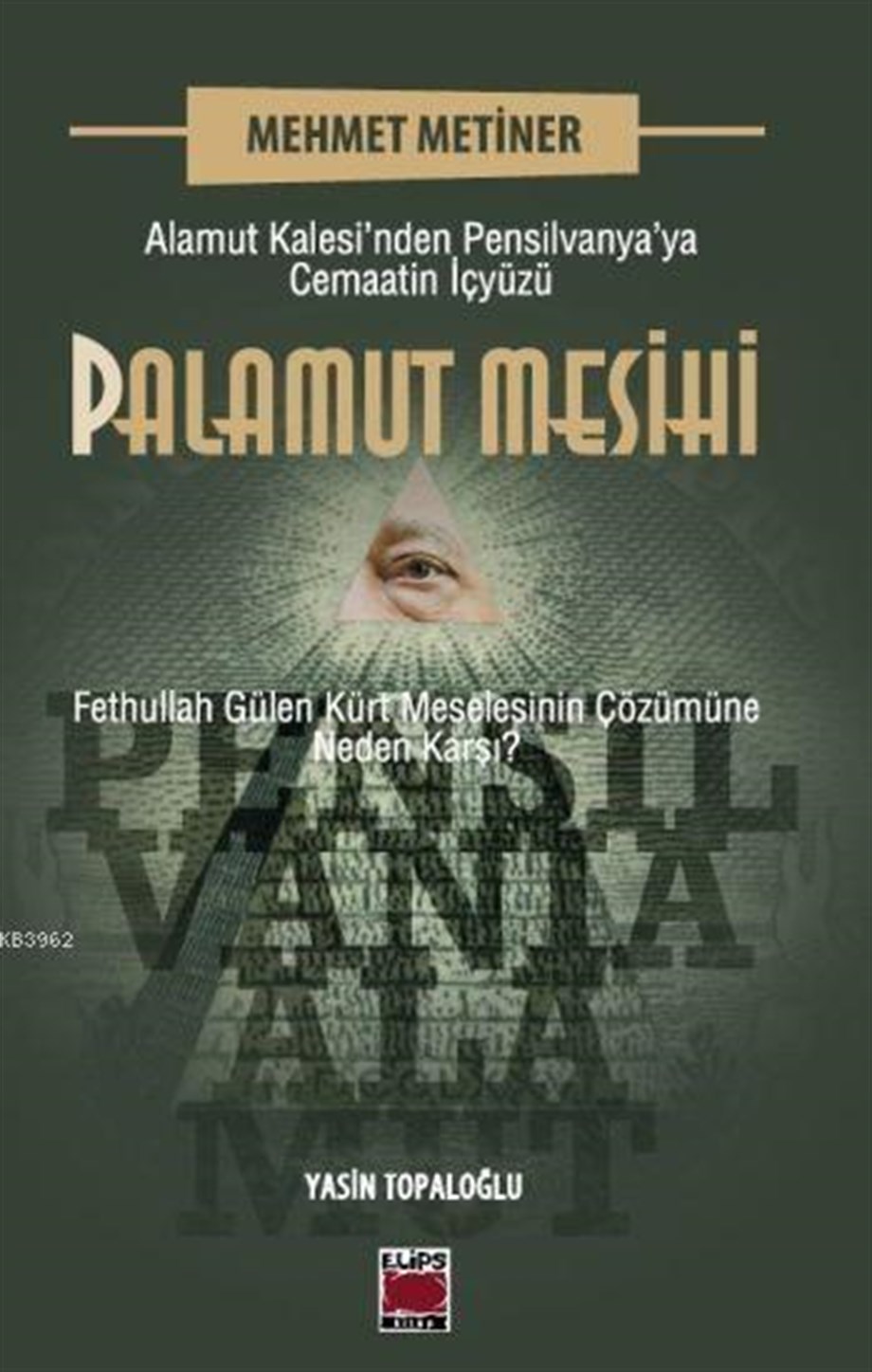 Palamut Mesihi; Alamut Kalesi'nden Pensilvanya'ya Cemaatin İçyüzü