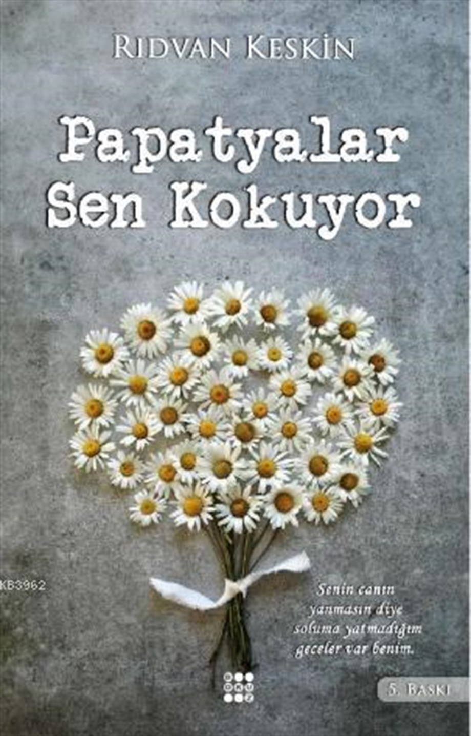 Papatyalar Sen Kokuyor