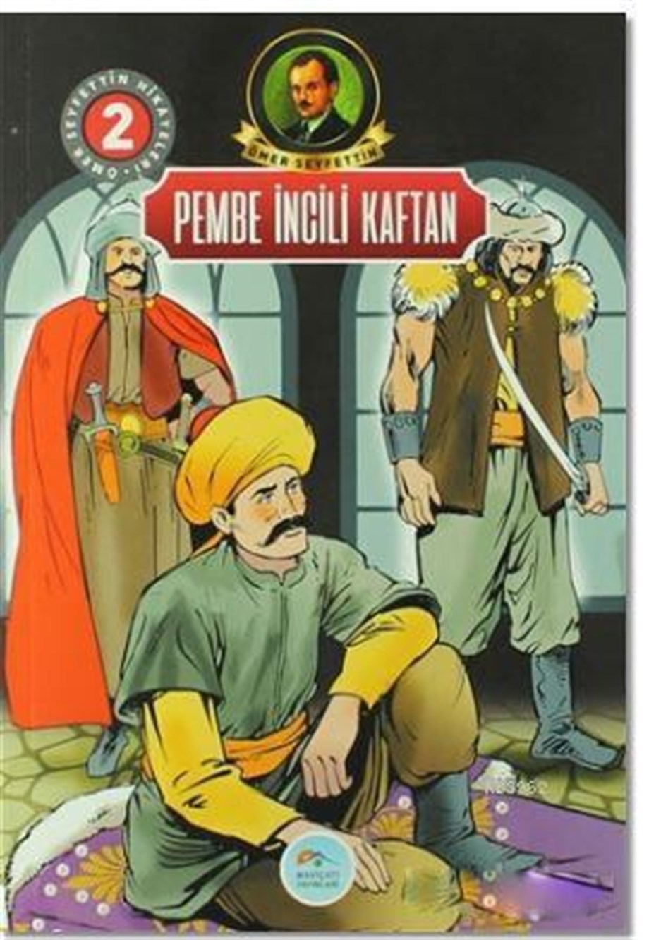 Pembe İncili Kaftan; Ömer Seyfettin Hikayeleri - 2