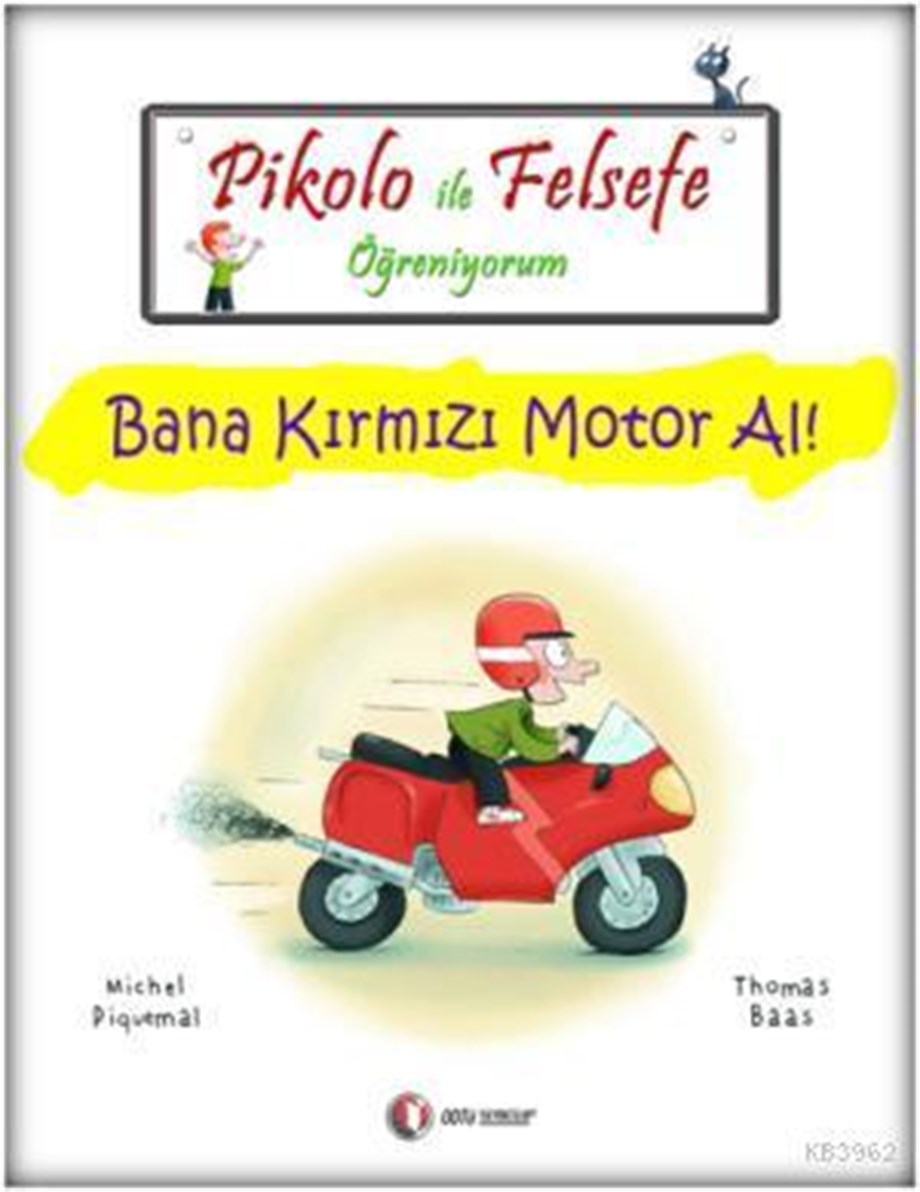 Pikolo ile Felsefe Öğreniyorum; Bana Kırmızı Motor Al!