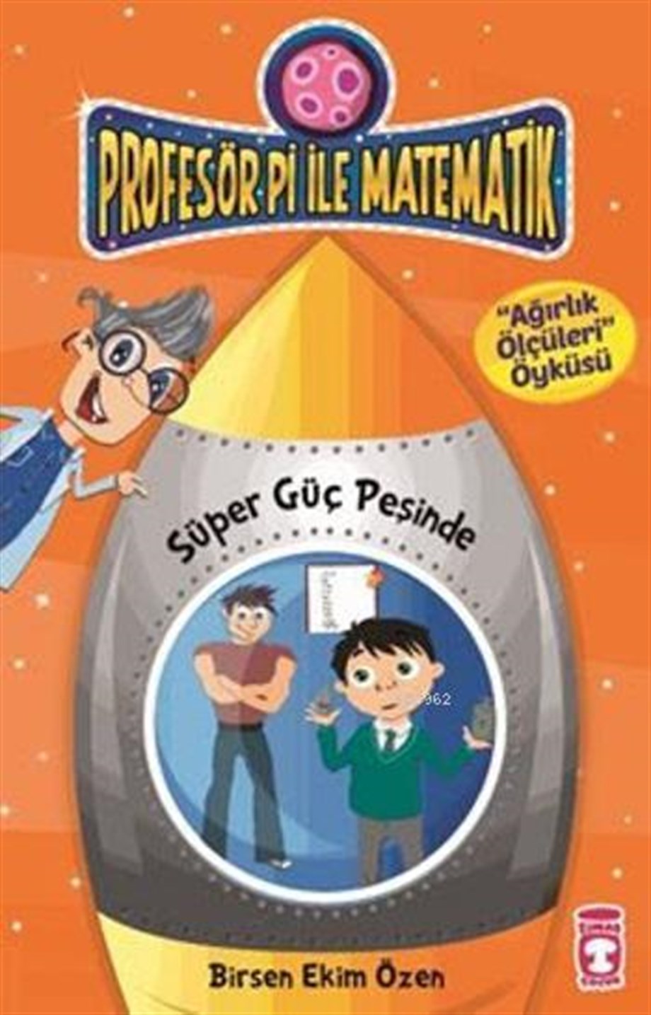 Profesör Pi İle Matematik 2-Süper Güç Peşinde