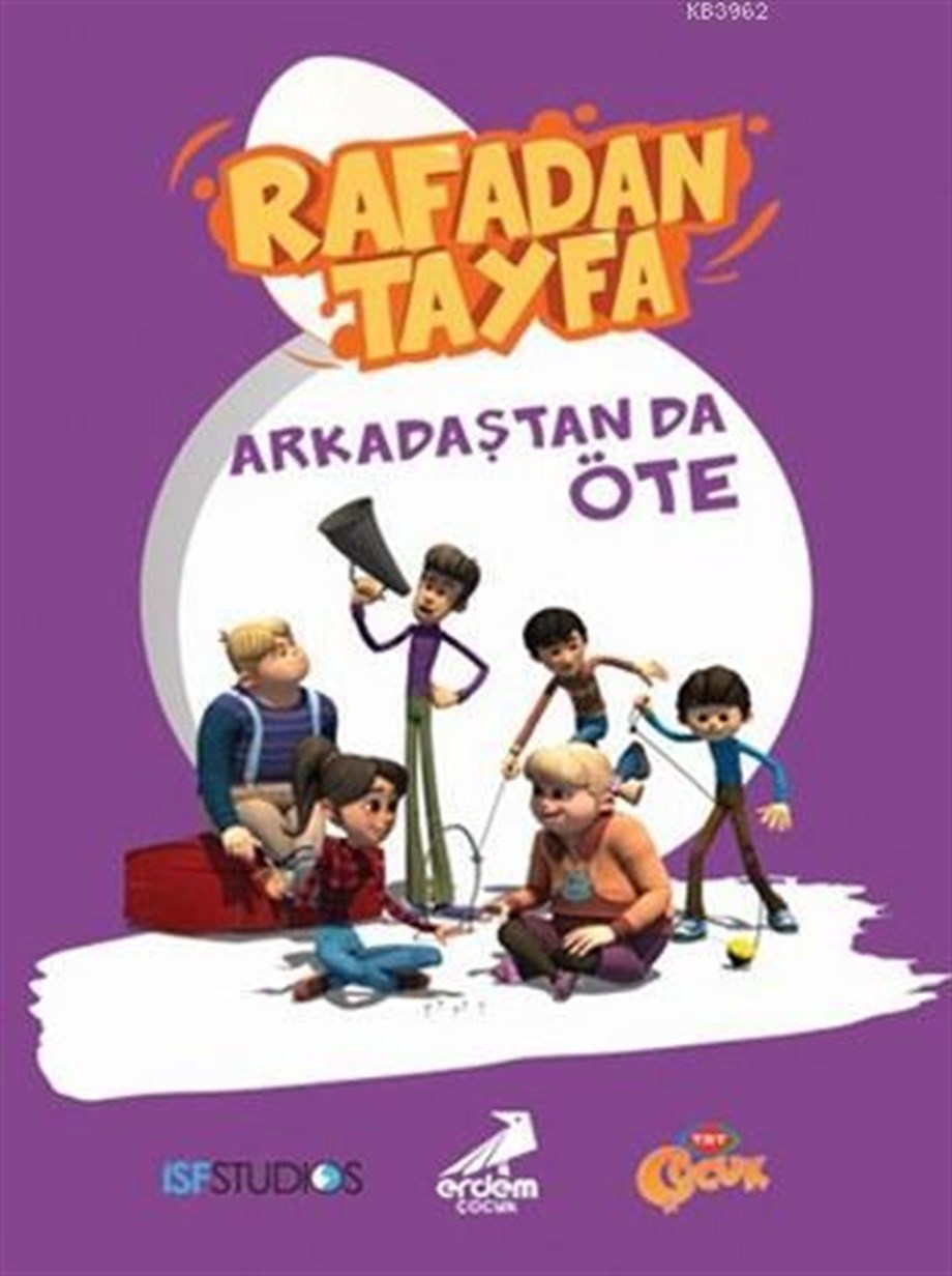 Rafadan Tayfa; Arkadaştan da Öte