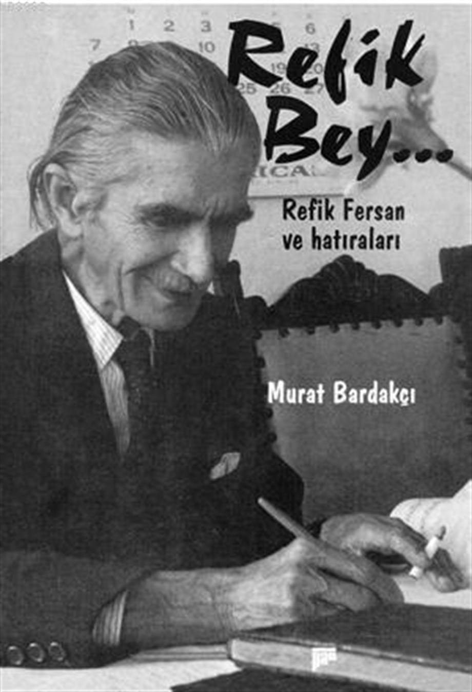 Refik Bey;Refik Fersan Ve Hatıraları