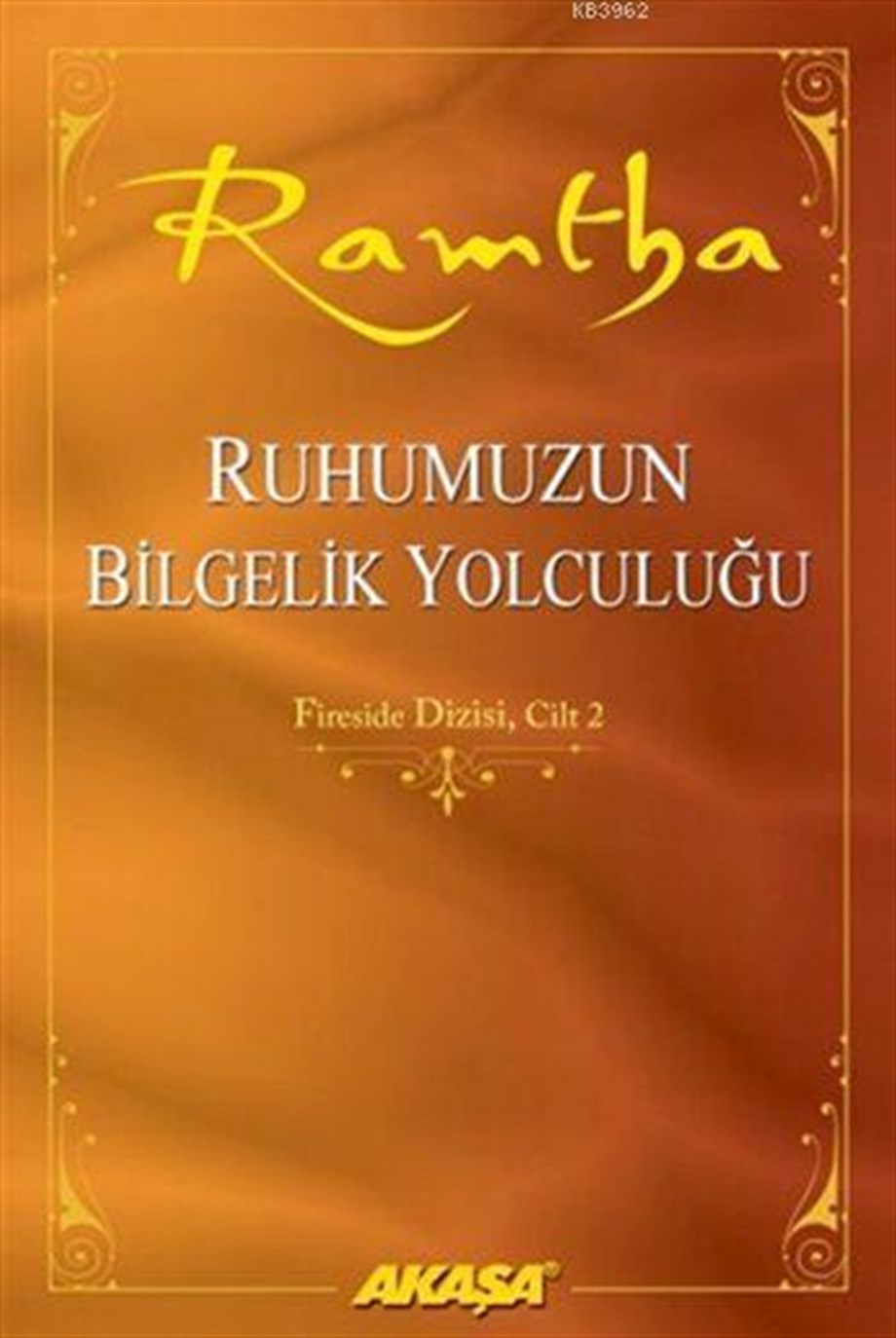Ruhumuzun Bilgelik Yolculuğu; Fireside Dizisi - Cilt 2
