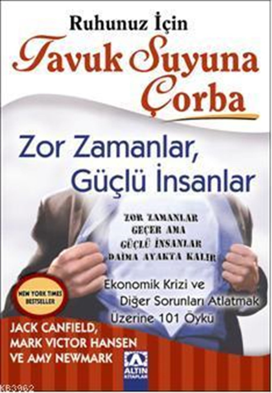 Ruhunuz İçin Tavuk Suyuna Çorba; Zor Zamanlar, Güçlü İnsanlar