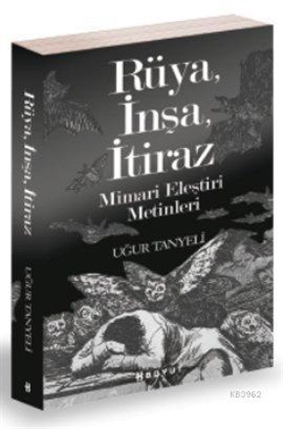 Rüya, İnşa, İtiraz; Mimari Eleştiri Metinleri