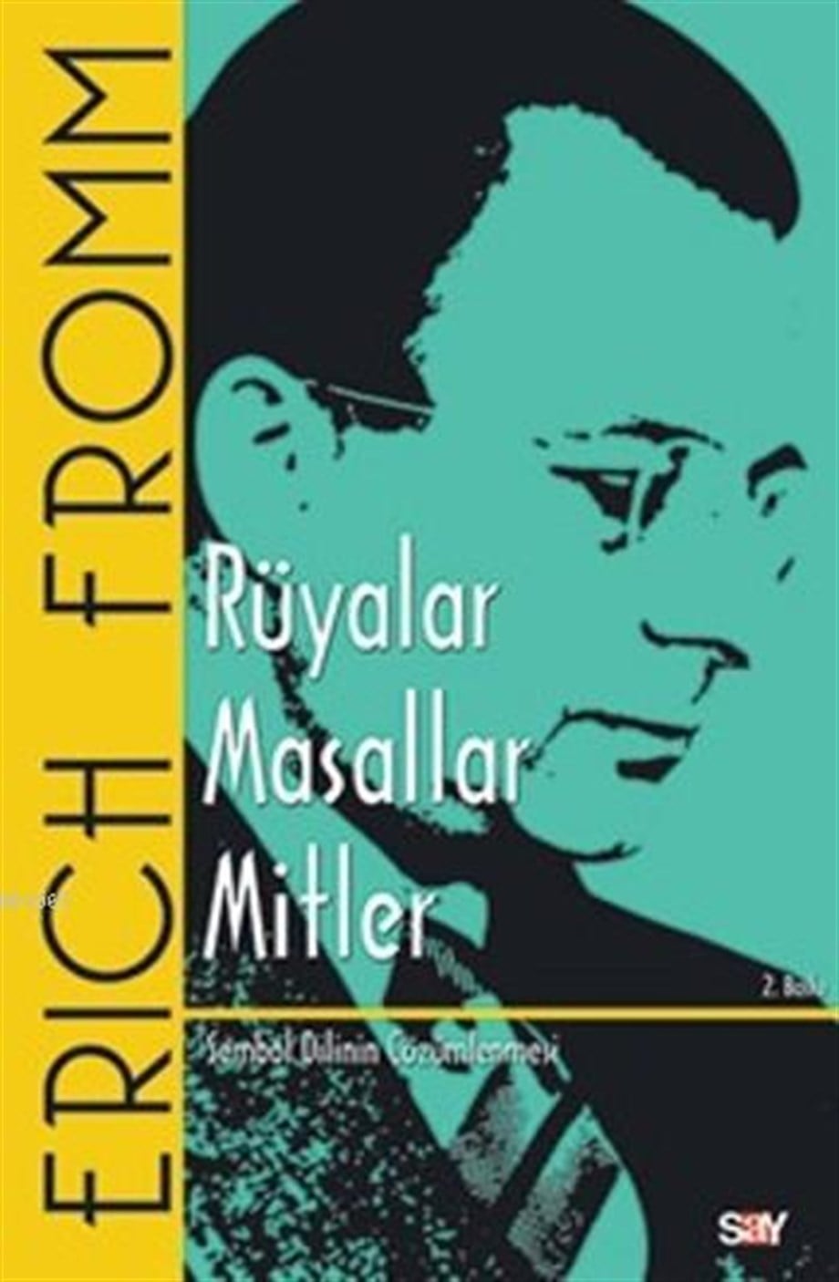 Rüyalar Masallar Mitler; Sembol Dilinin Çözümlenmesi