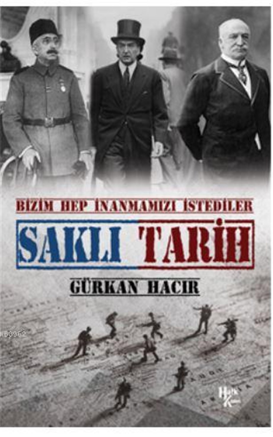 Saklı Tarih; Bizim Hep İnanmamızı İstediler