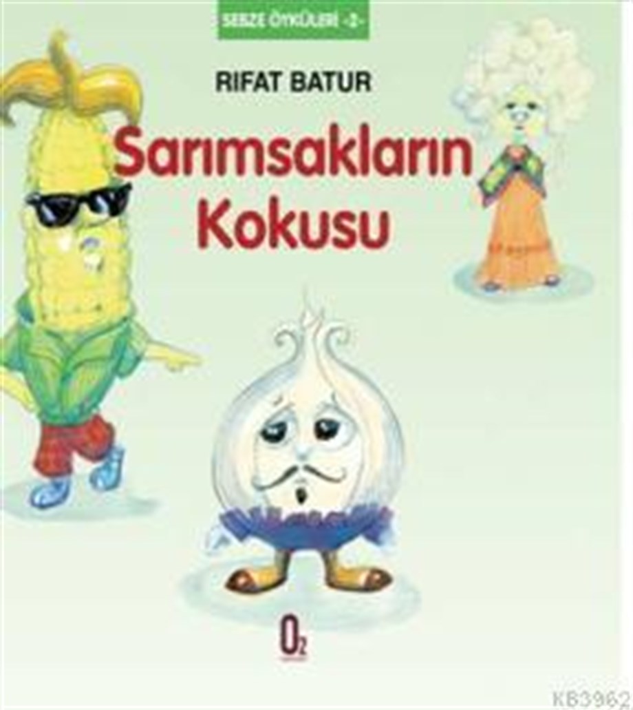 Sarımsakların Kokusu; Sebze Öyküleri 2