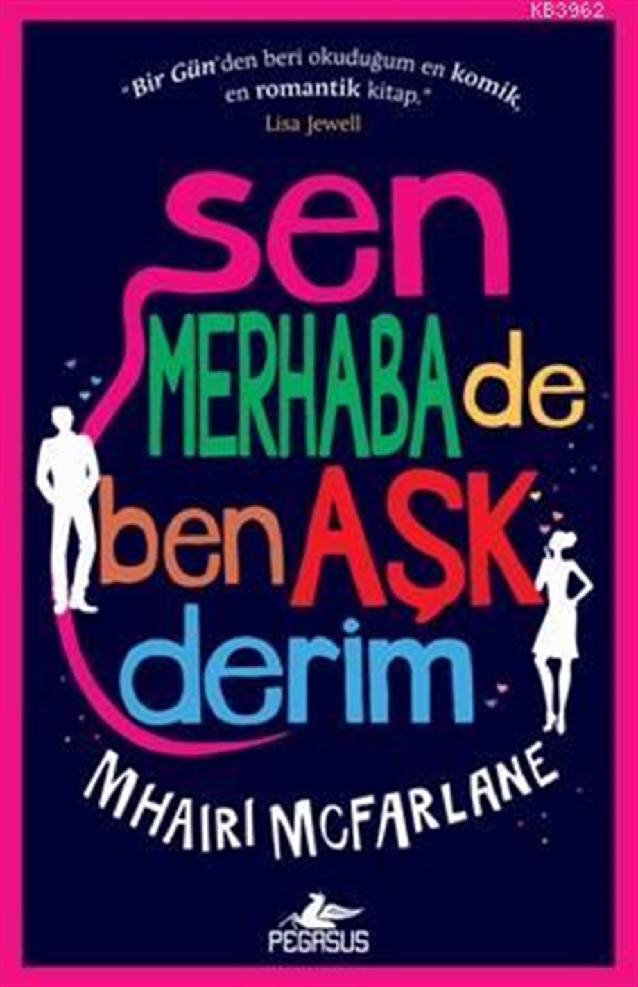 Sen Merhaba De Ben Aşk Derim