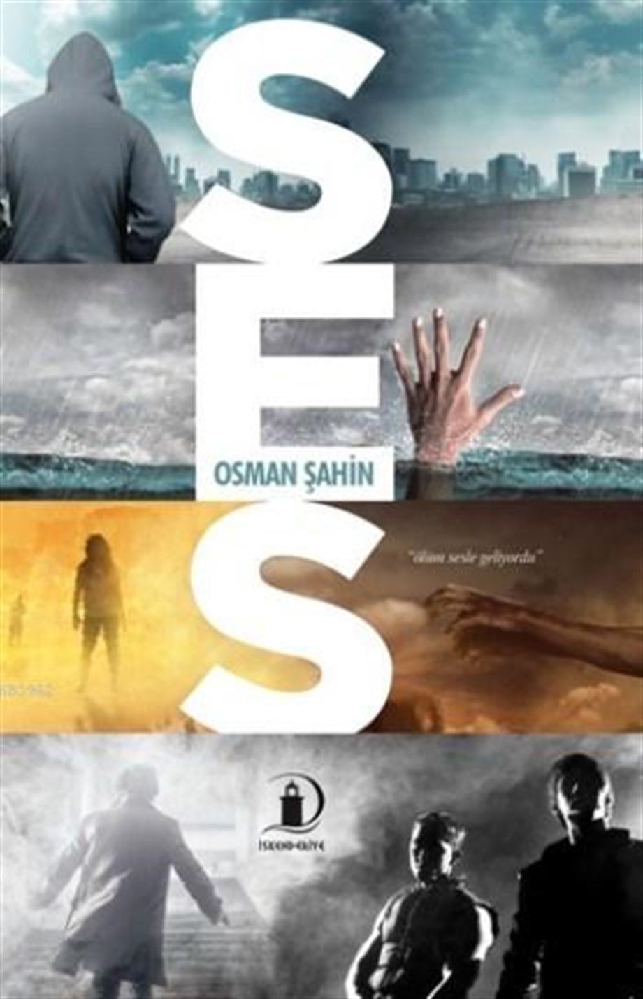 Ses; Ölüm Sesle Geliyordu