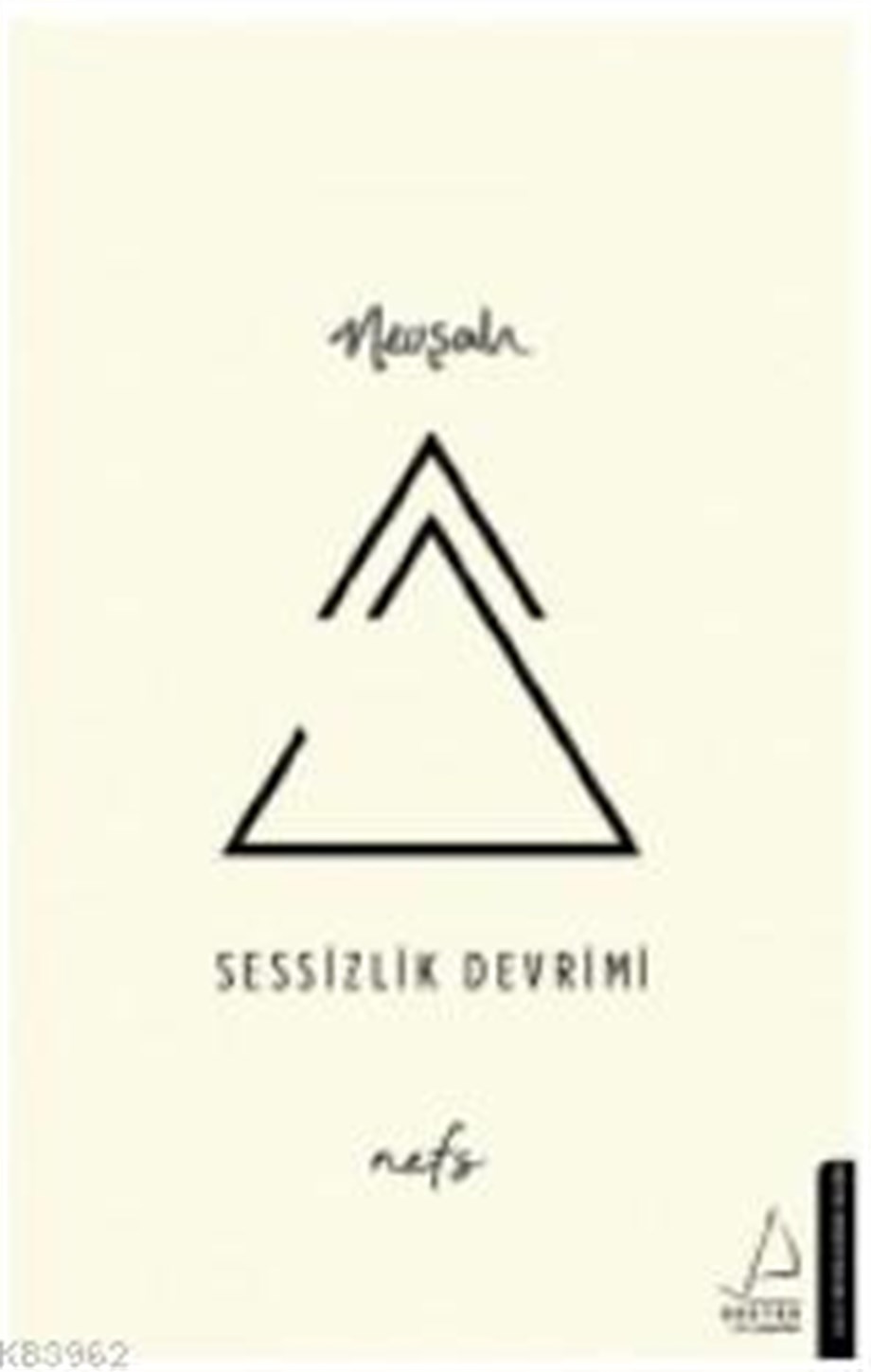 Sessizlik Devrimi; Nefs