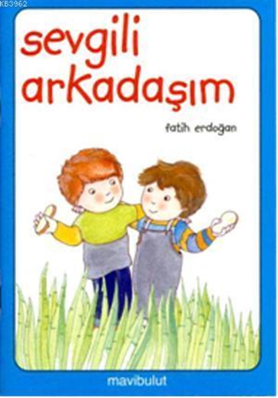 Sevgili Arkadaşım; 3+ Yaş