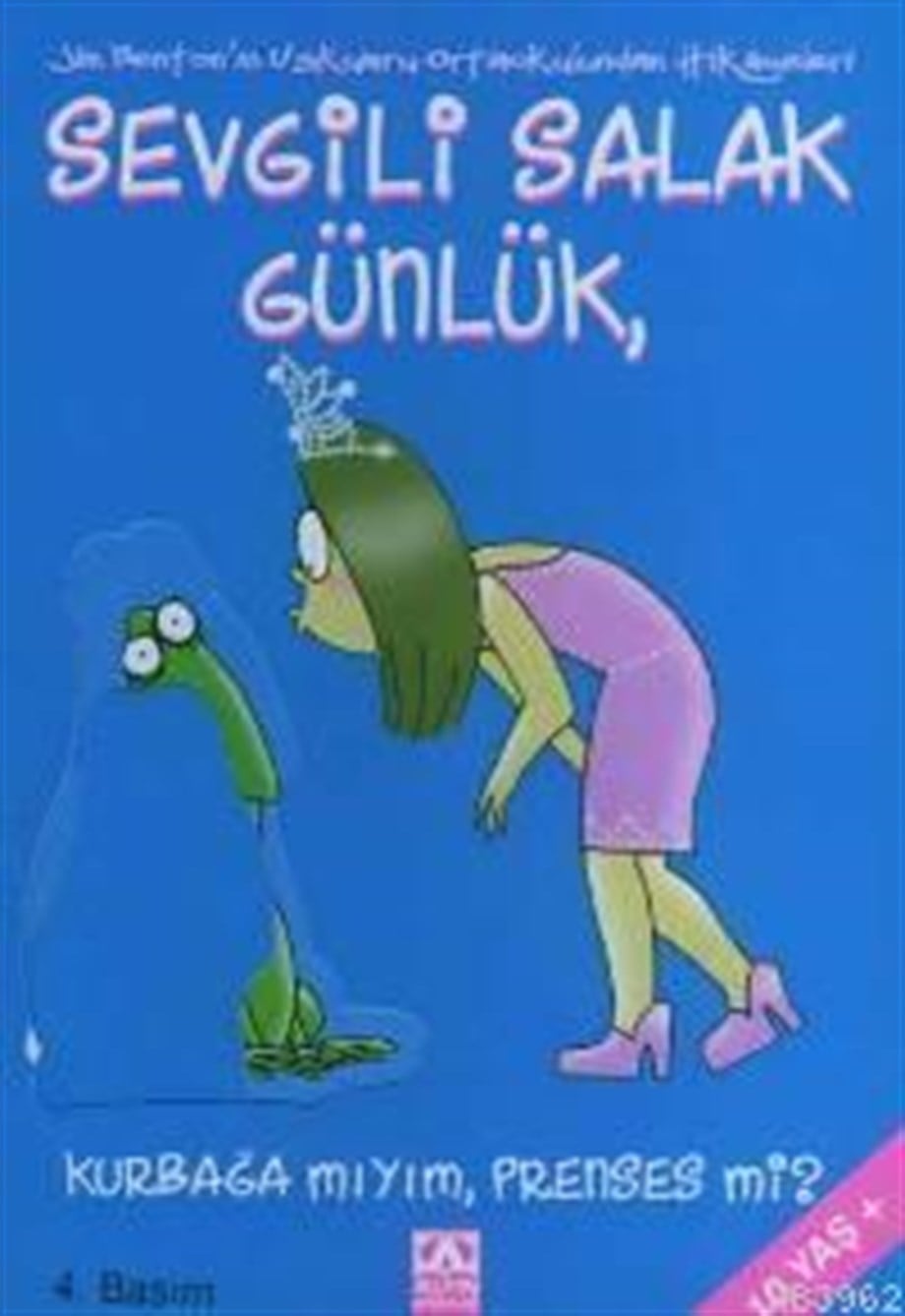 Sevgili Salak Günlük 3; Kurbağa mıyım, Prenses mi?