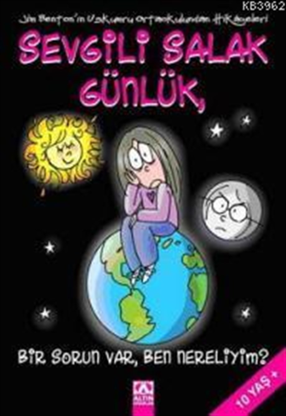 Sevgili Salak Günlük,; Bir Sorun Var, Ben Nereliyim?