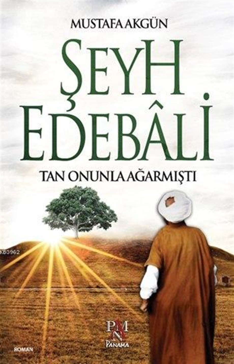 Şeyh Edebâli; Tan Onunla Ağarmıştı