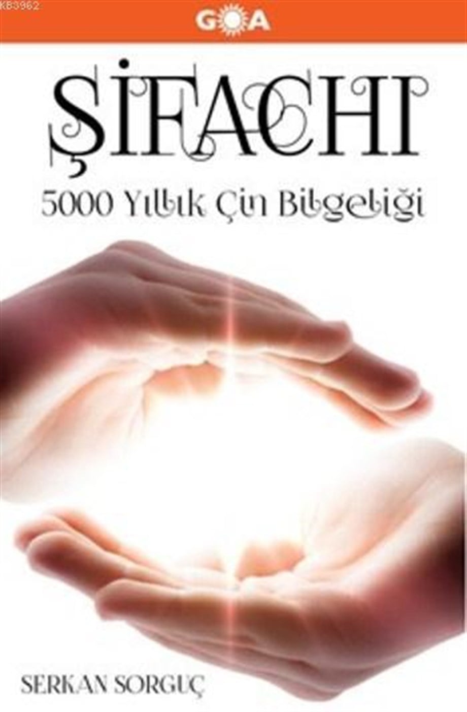 Şifachı (Ciltli); 5000 Yıllık Çin Bilgeliği