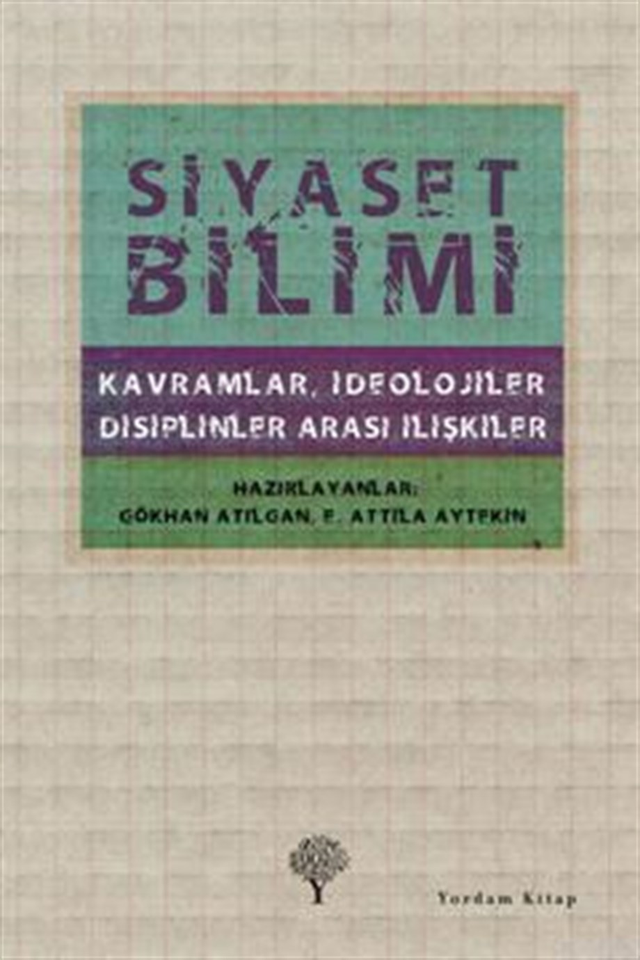 Siyaset Bilimi; Kavramlar, İdeolojiler, Disiplinler Arası İlişkiler