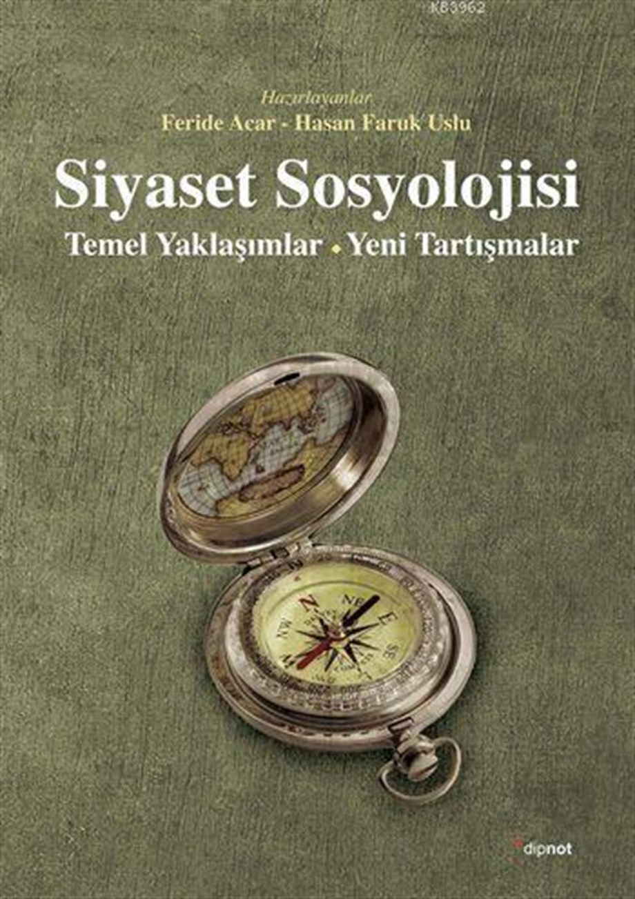 Siyaset Sosyolojisi; Temel Yaklaşımlar - Yeni Tartışmalar