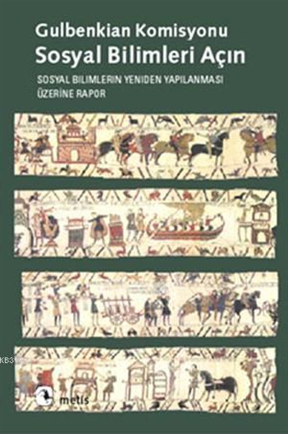 Sosyal Bilimleri Açın; Sosyal Bilimlerin Yeniden Yapılanması Üzerine Rapor