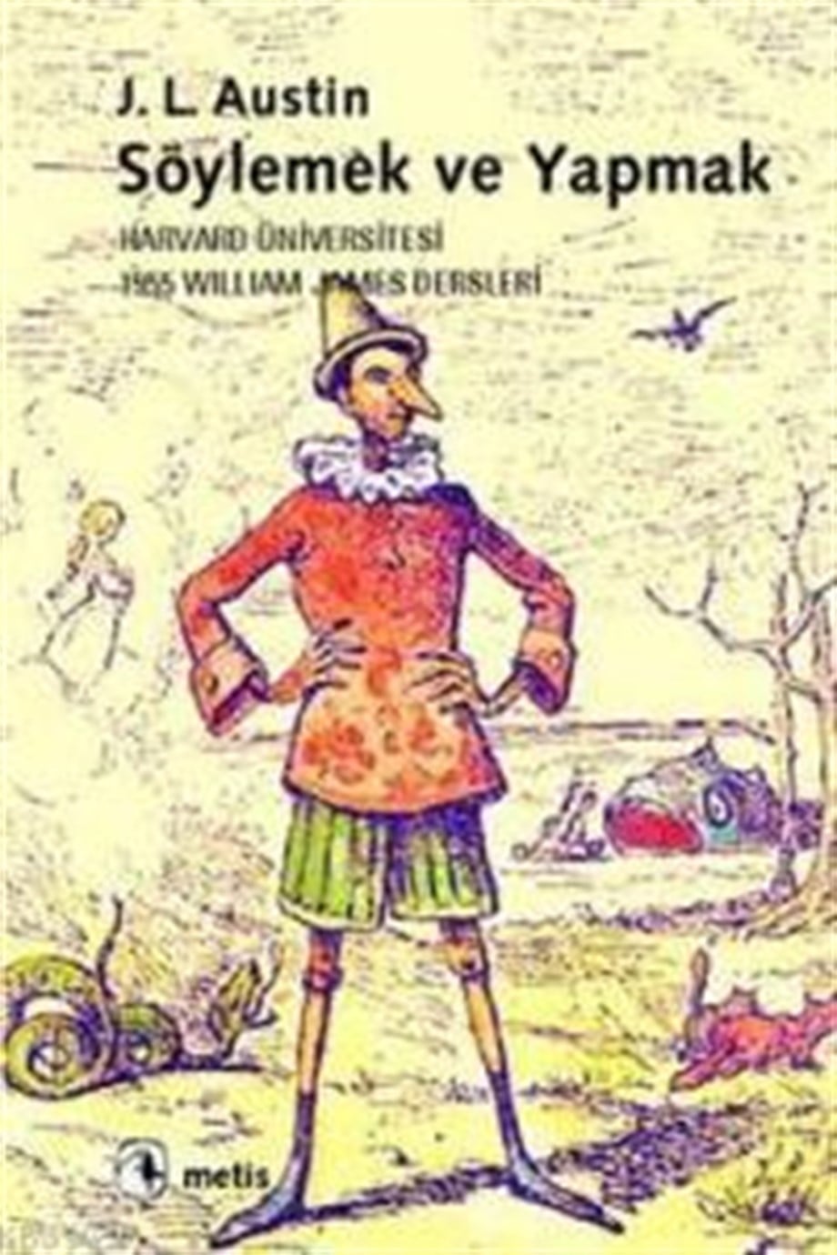 Söylemek ve Yapmak; Harvard Üniversitesi 1955 Wıllıam James Dersleri