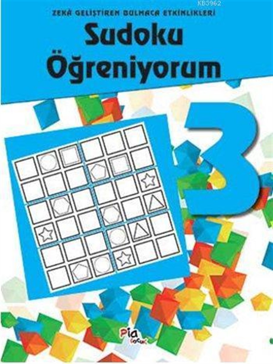Sudoku Öğreniyorum - 3; Zeka Geliştiren Bulmaca Etkinlikleri
