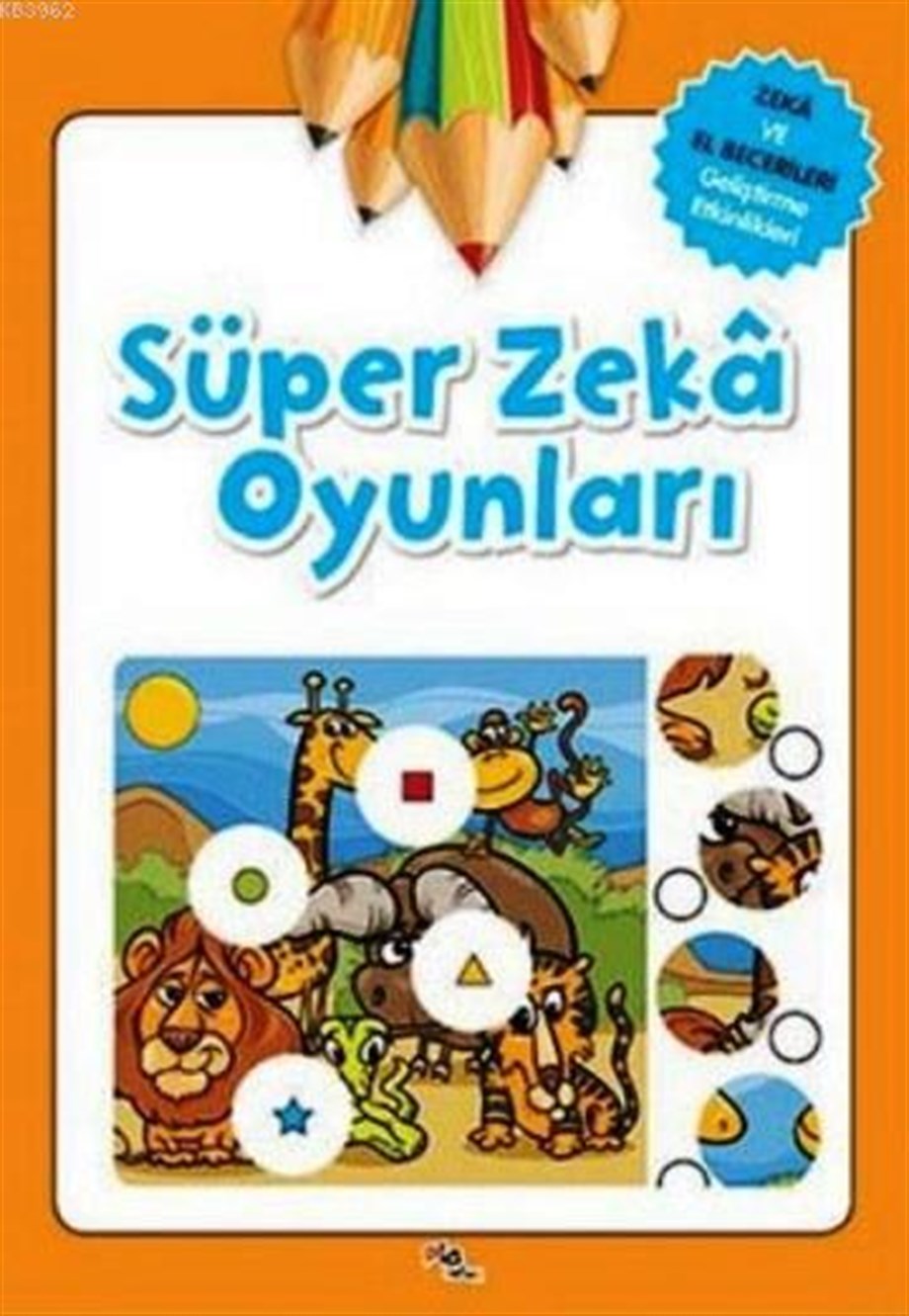 Süper Zeka Oyunları; Zeka ve El Becerileri Geliştirme Etkinlikleri