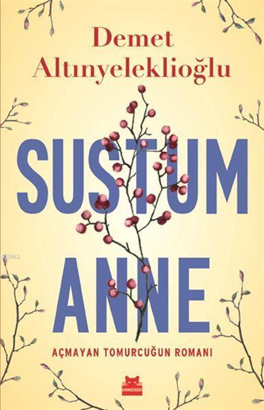 Sustum Anne; Açmayan Tomurcuğun Tohumu