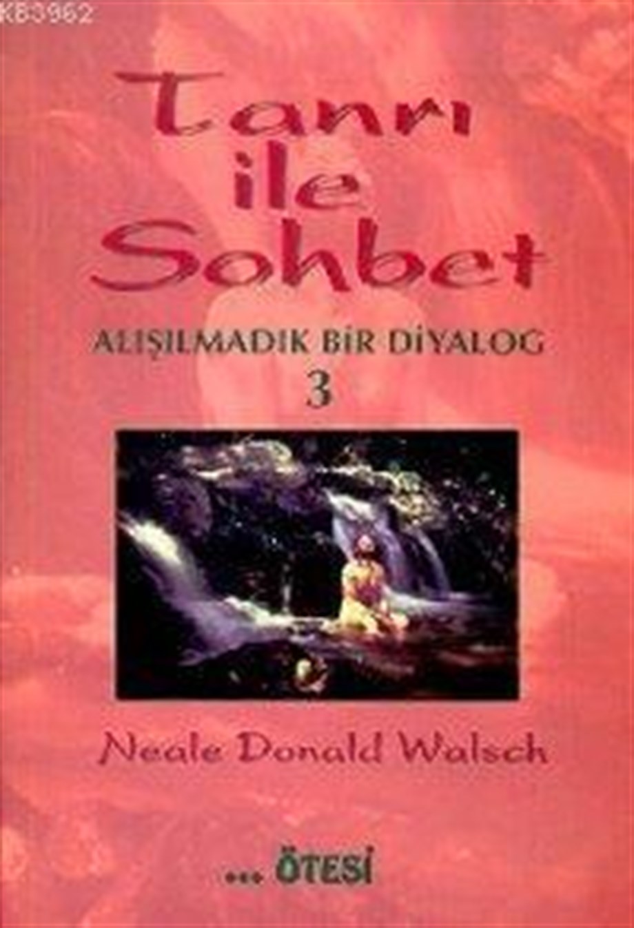 Tanrı İle Sohbet 3; Alışılmadık Bir Diyalog