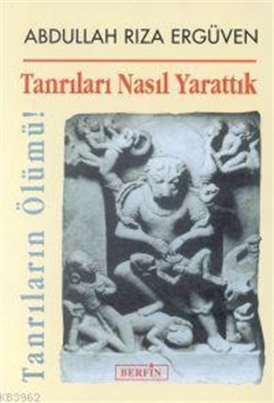 Tanrıları Nasıl Yarattık