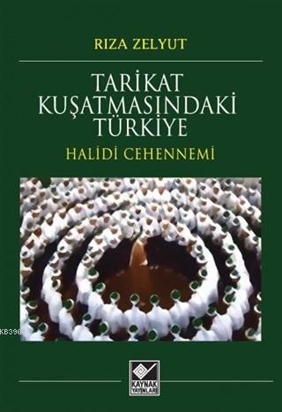 Tarikat Kuşatmasındaki Türkiye; Halidi Cehennemi