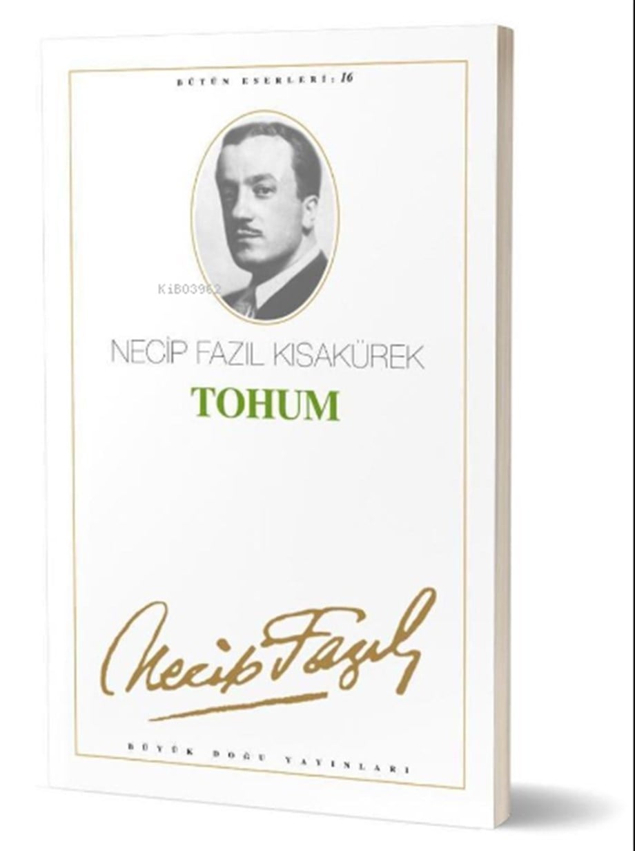 Tohum : 15; - Necip Fazıl Bütün Eserleri