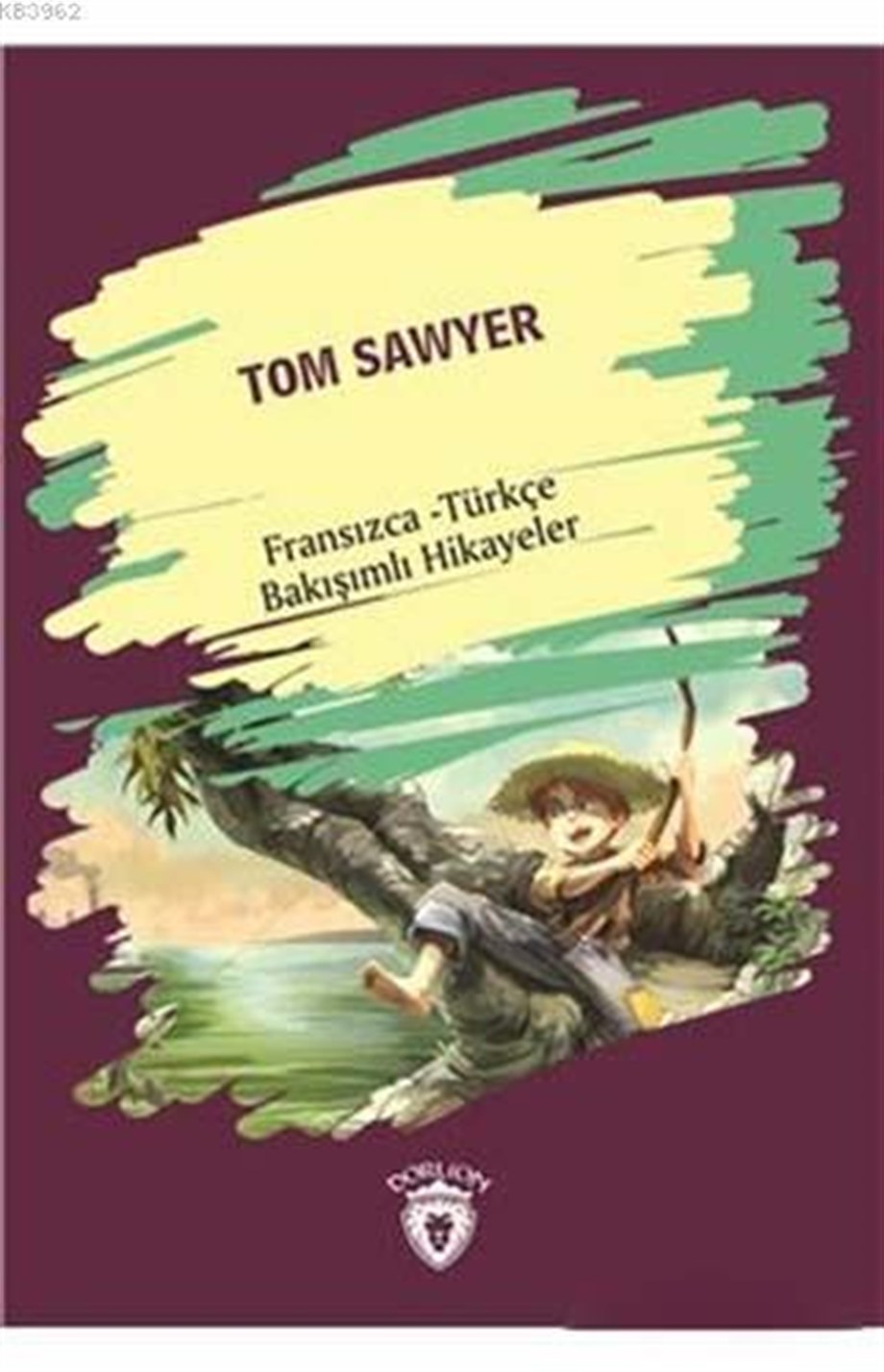 Tom Sawyer / Fransızca - Türkçe Bakışımlı Hikayeler