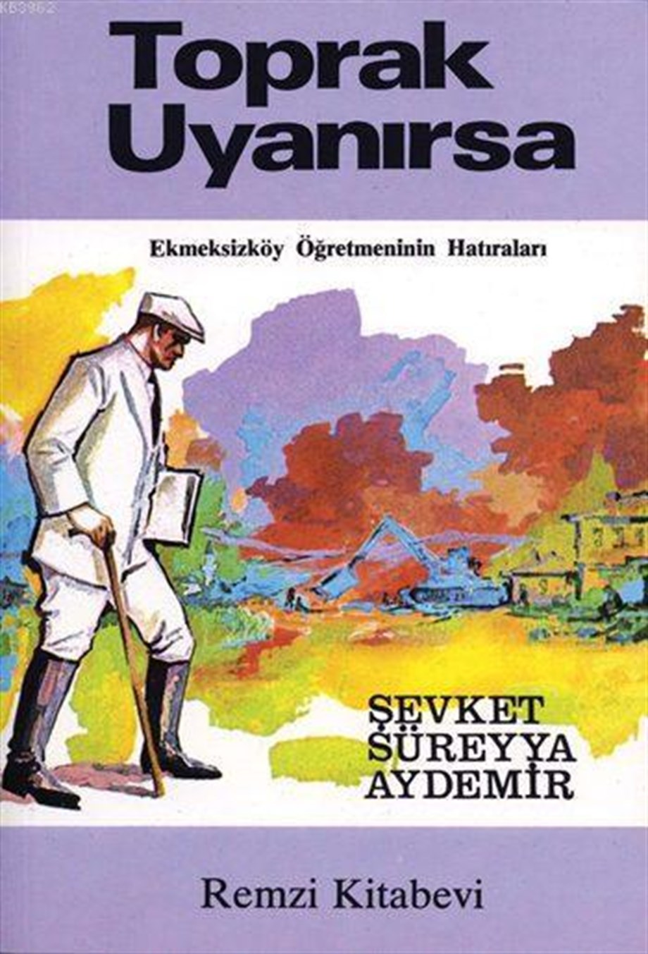 Toprak Uyanırsa; Ekmeksizköy Öğretmeninin Hatıraları