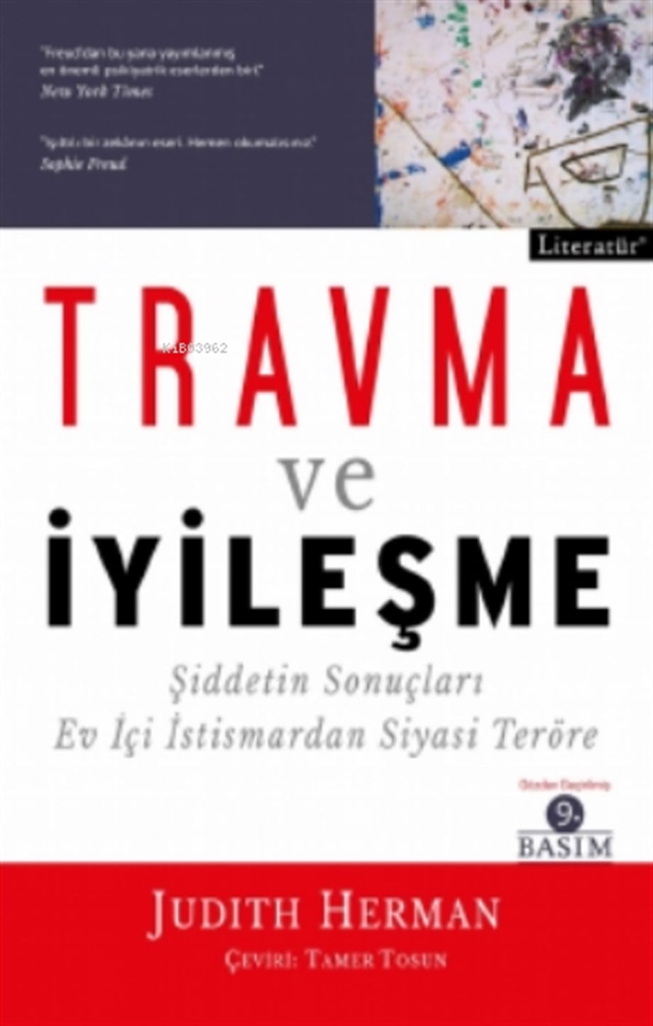 Travma ve İyileşme; Şiddetin Sonuçları Ev İçi İstismardan Siyasi Teröre