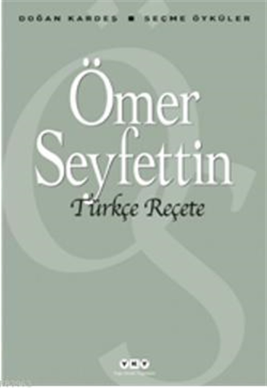 Türkçe Reçete; Seçme Öyküler